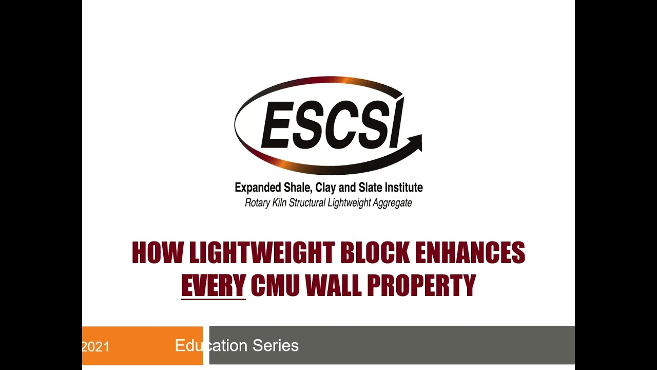 ESCSI Webinar: How Lightweight Block Enhances EVERY CMU Wall Property