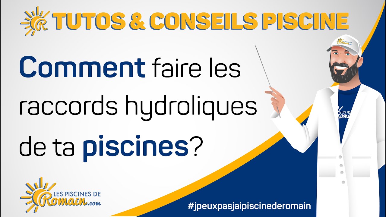 Comment faire les raccords hydrauliques de piscine ?