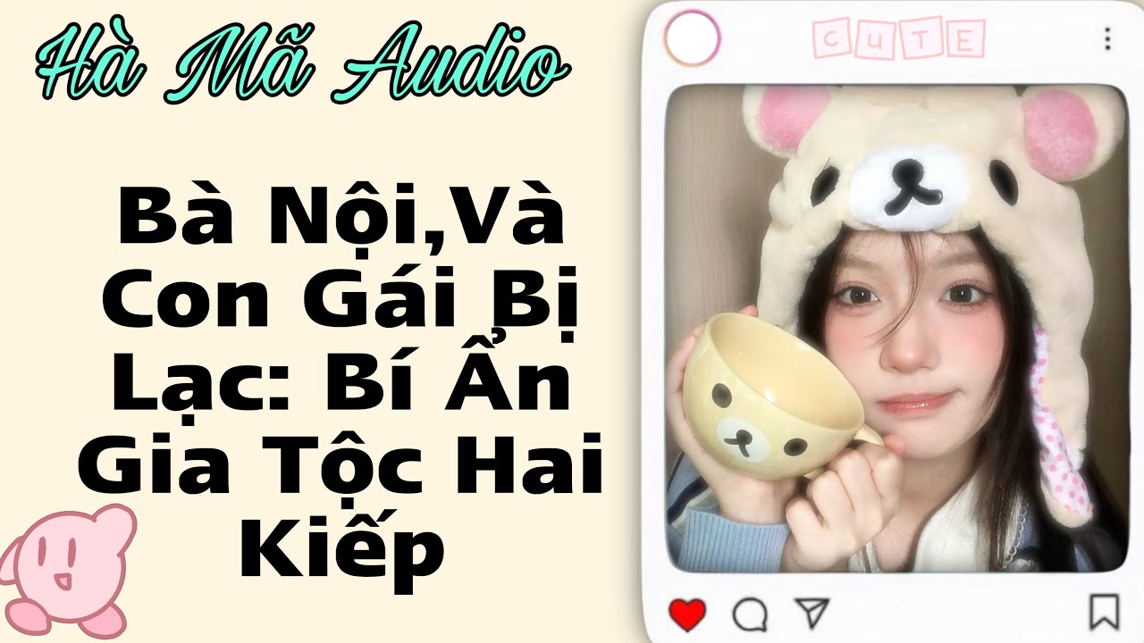 Bà Nội, Bản Án Và Con Gái Bị Lạc: Bí Ẩn Gia Tộc Hai Kiếp | Hà Mã Audio