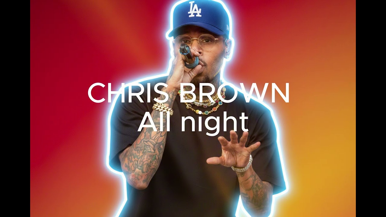 Chris brown - All night