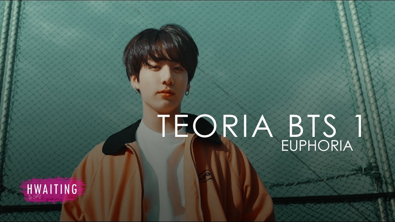 TEORIA BTS I - Euphoria