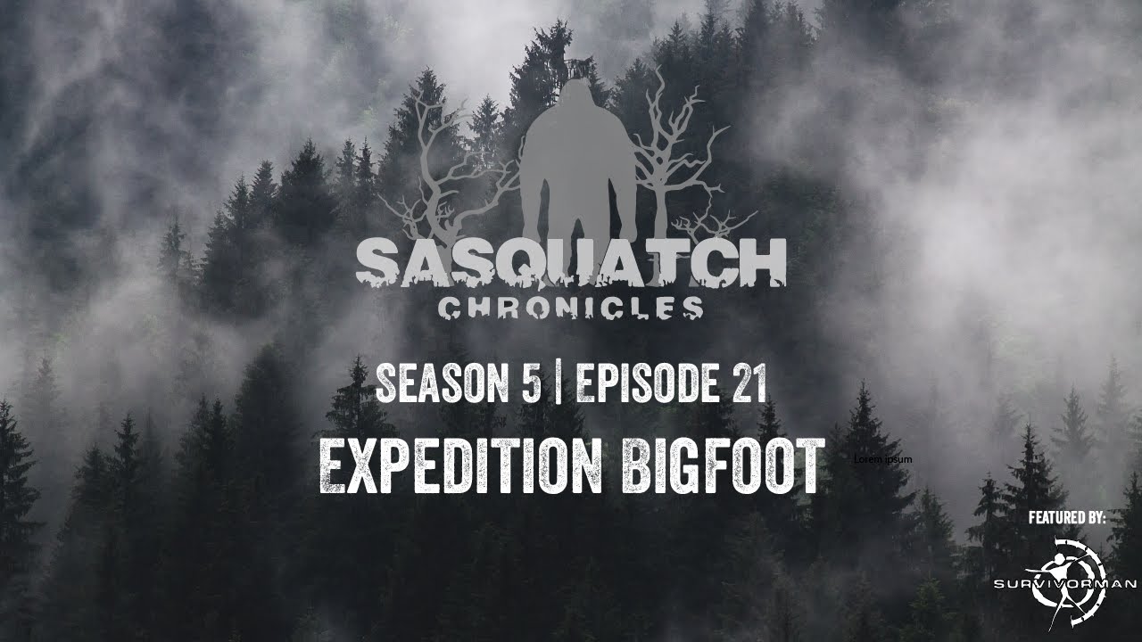 Sasquatch Chronicles ft. by Les Stroud | Season 5 | Episode 21: Expedition Bigfoot