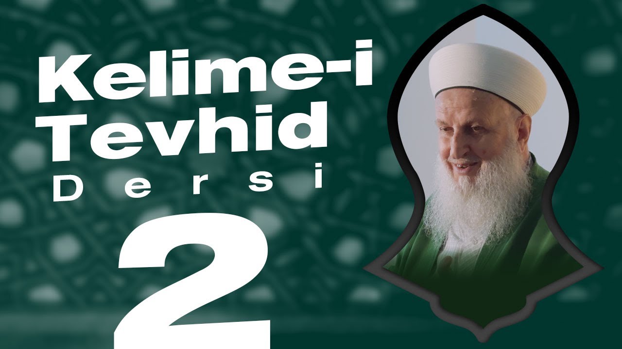 Kelime-i Tevhid Dersi 2.B&ouml;l&uuml;m | Nusretullah &Ccedil;ayır Hocaefendi