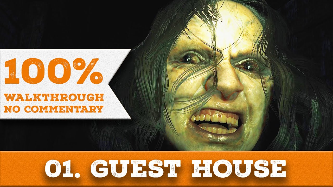 Resident Evil 7: Biohazard 100% Walkthrough (Madhouse, No Damage, No HUD) 01 GUEST HOUSE