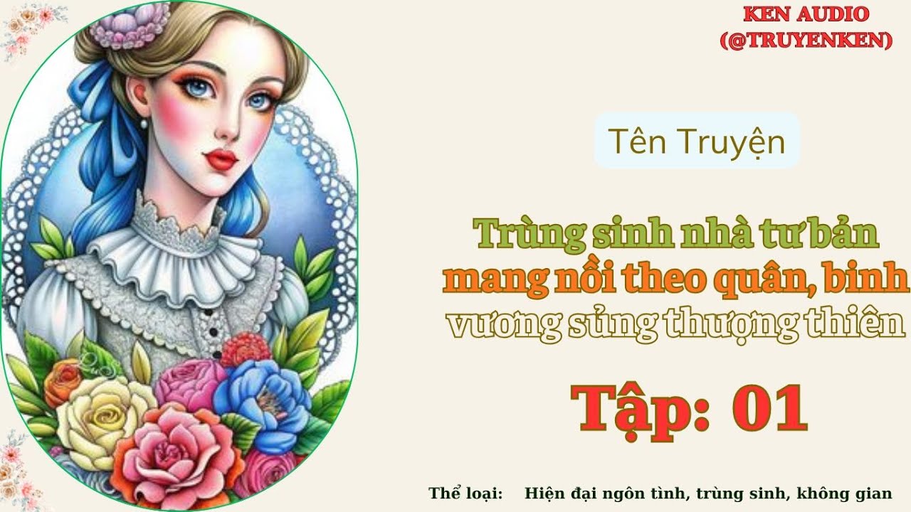 Tập 01 Trùng sinh nhà tư bản mang nồi theo quân, binh vương sủng thượng thiên