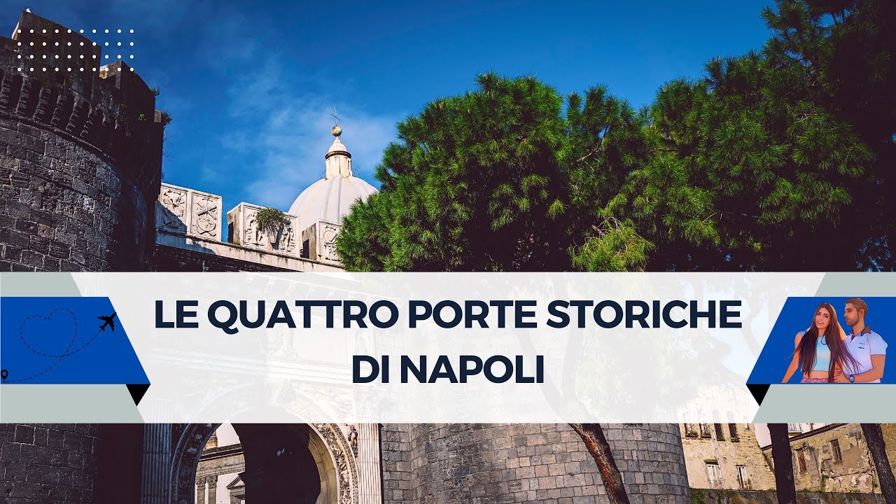 Le quattro porte storiche di Napoli