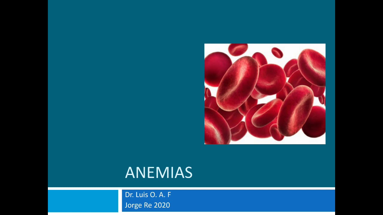 Anemias /Ferropenica/Hemoliticas hereditarias/Megaloblasticas