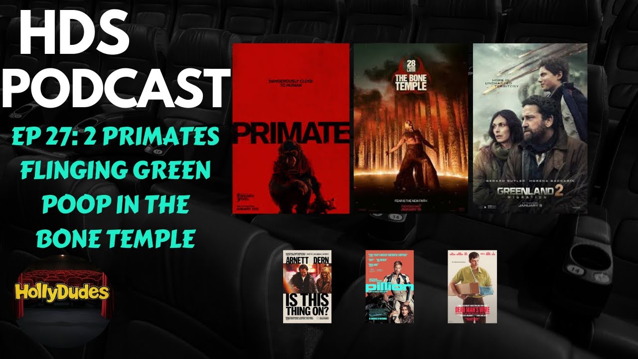 HDS Podcast Ep. 27 - 2 Primates Flinging Green Poop In The Bone Temple