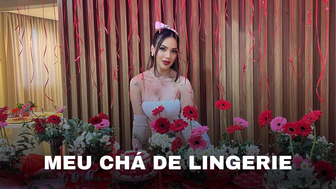 VLOG Preparação + CHÁ DE LINGERIE 🍒