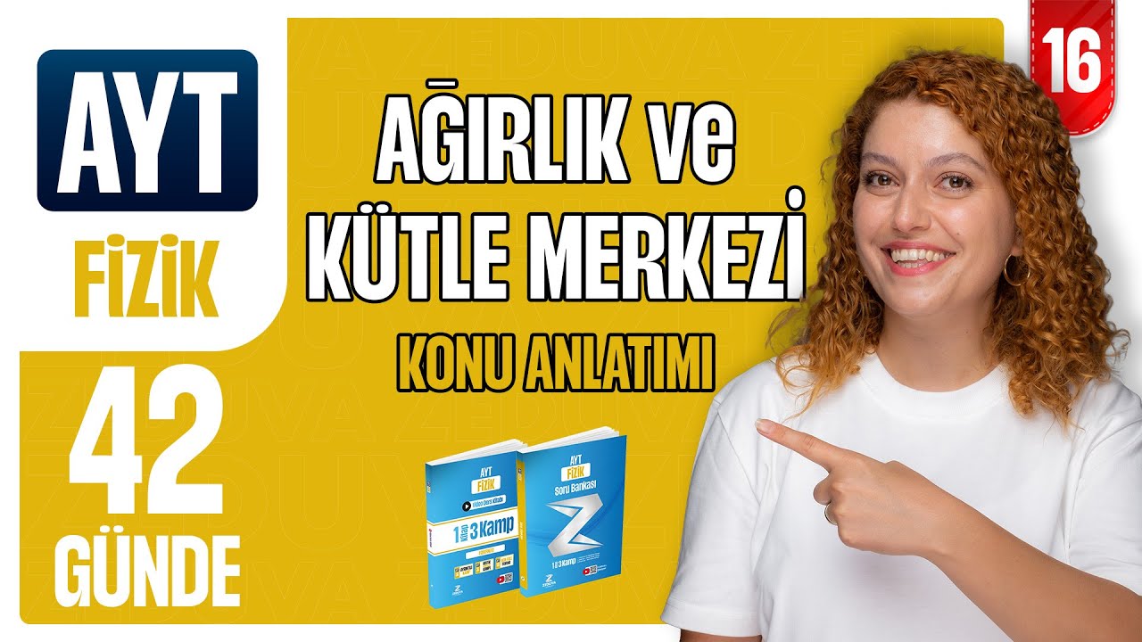 Ağırlık ve Kütle Merkezi  - Hareket ve Kuvvet | 42 günde AYT Fizik 16.gün