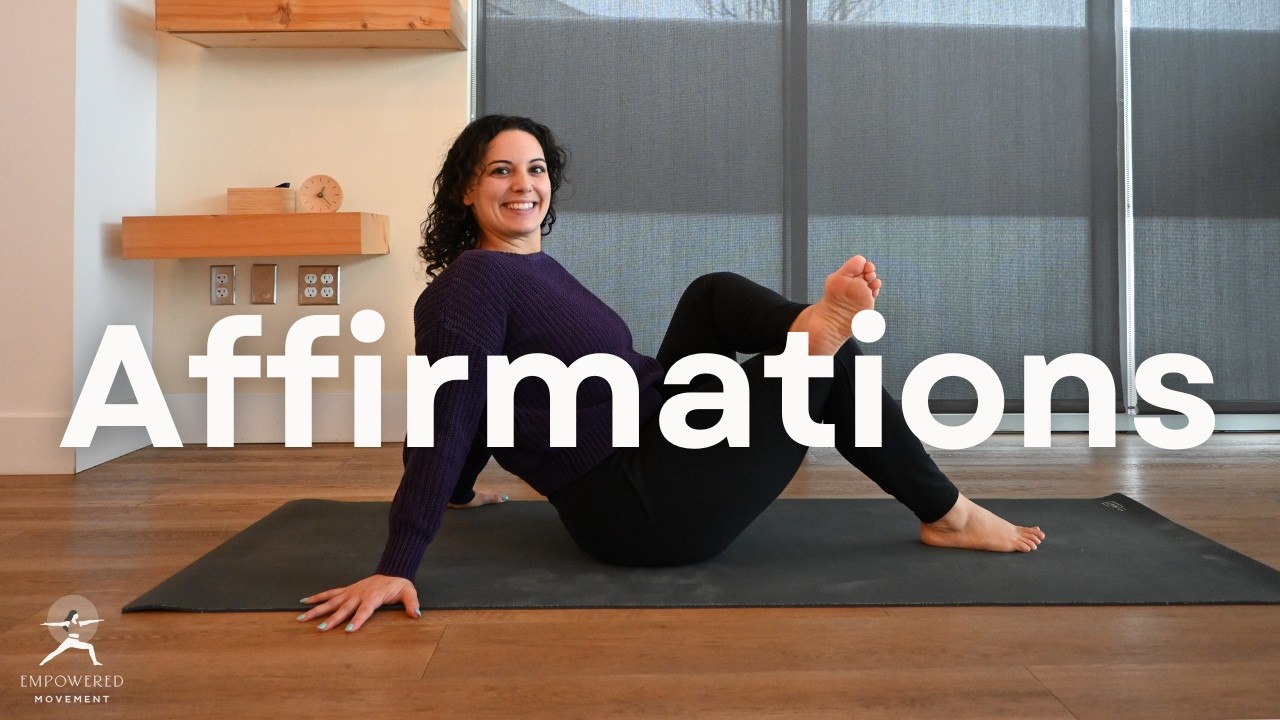 Positive Affirmation Yoga | Trauma Informed Yoga