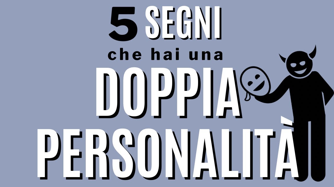 5 segni che hai una doppia personalit&agrave;