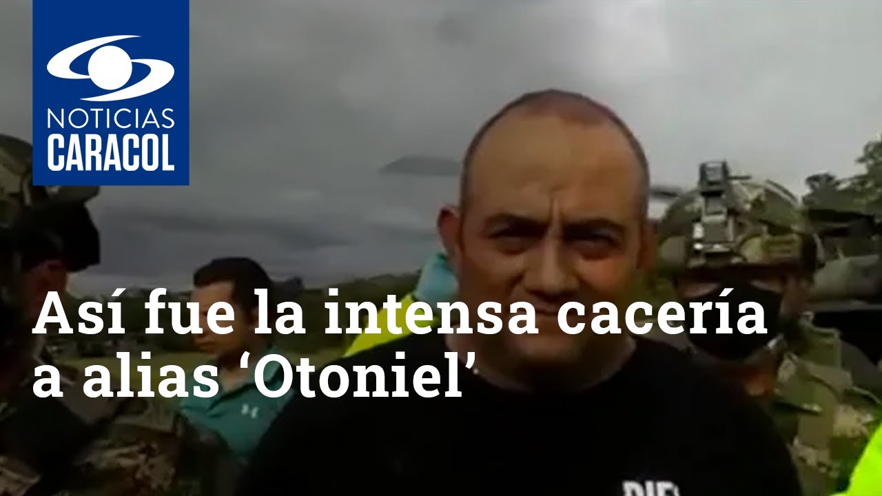 Así fue la intensa cacería a alias ‘Otoniel’, máximo cabecilla del Clan del Golfo