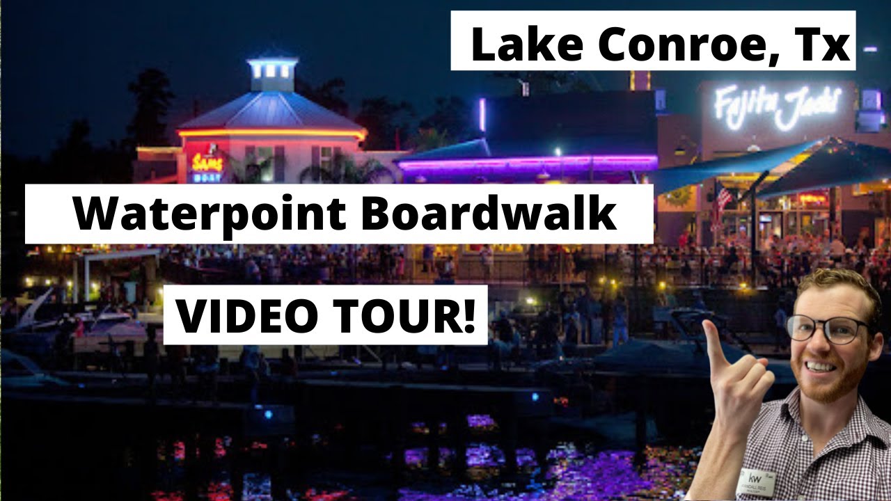 Conroe Tx | Waterpoint Boardwalk Lake Conroe Tour