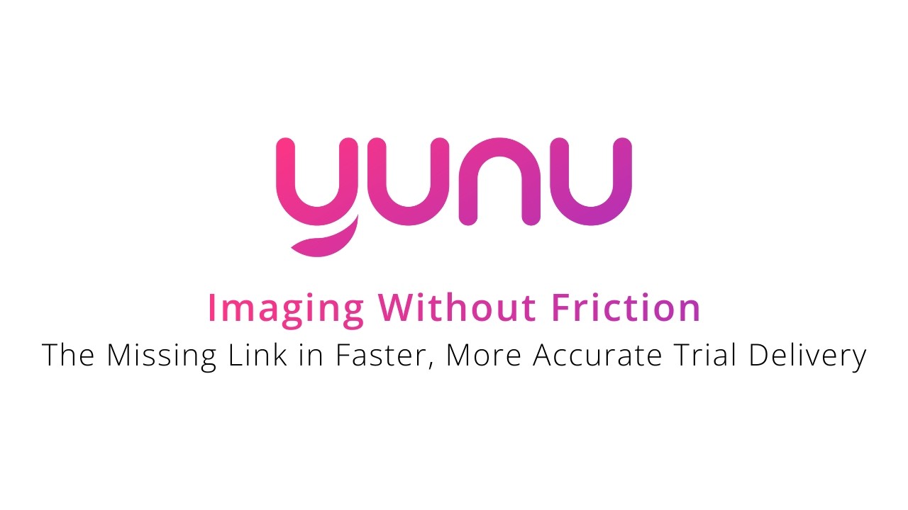 Full Video | Imaging Without Friction - The Missing Link In Faster, More Accurate Trial Delivery