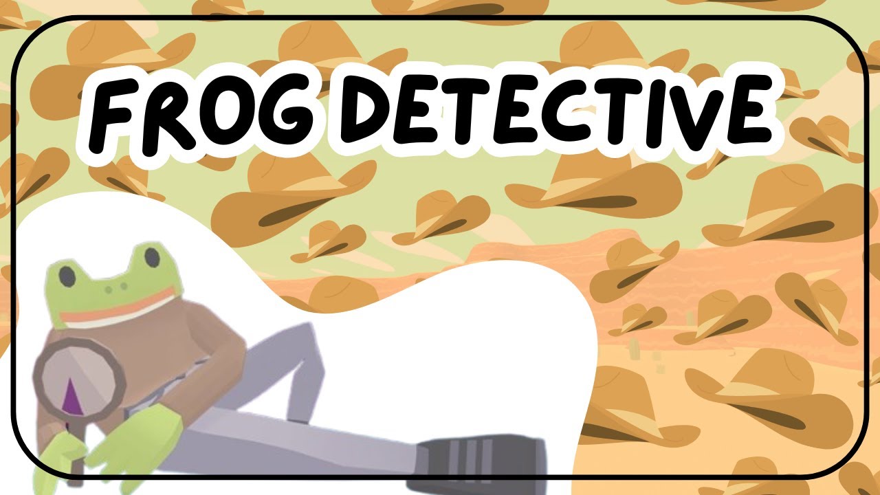 guys don't freak out but i'm a crime solving frog | frog detective 3