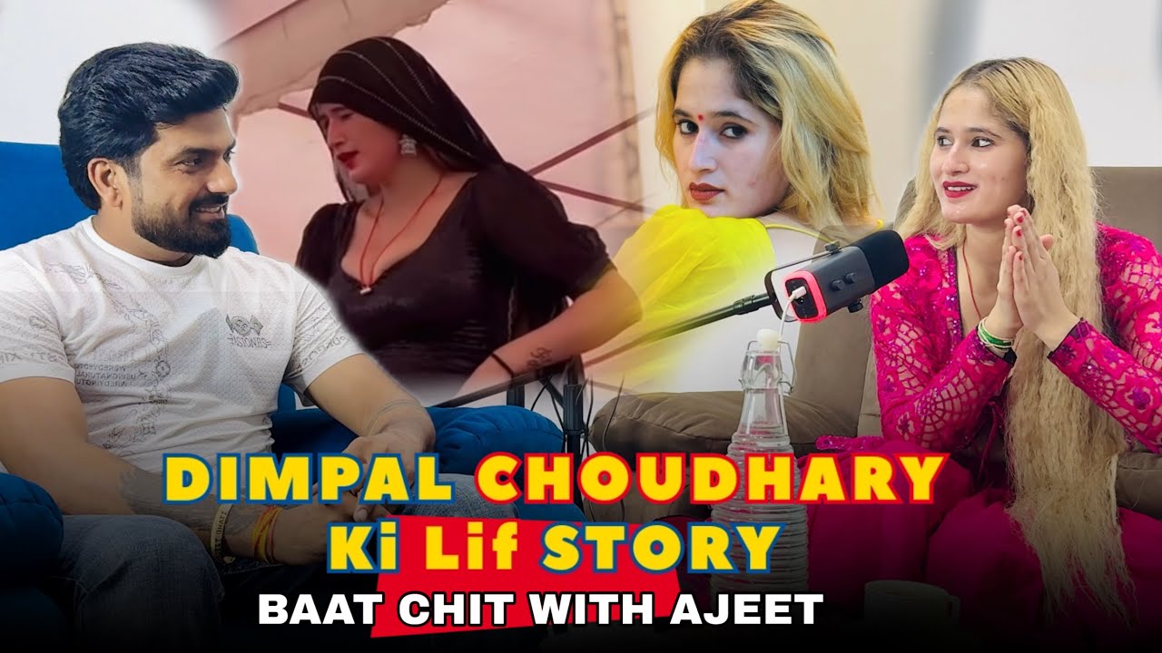 Dimpal Choudhary Ki life Story | Baat Chit With Ajeet | New Podcast Video