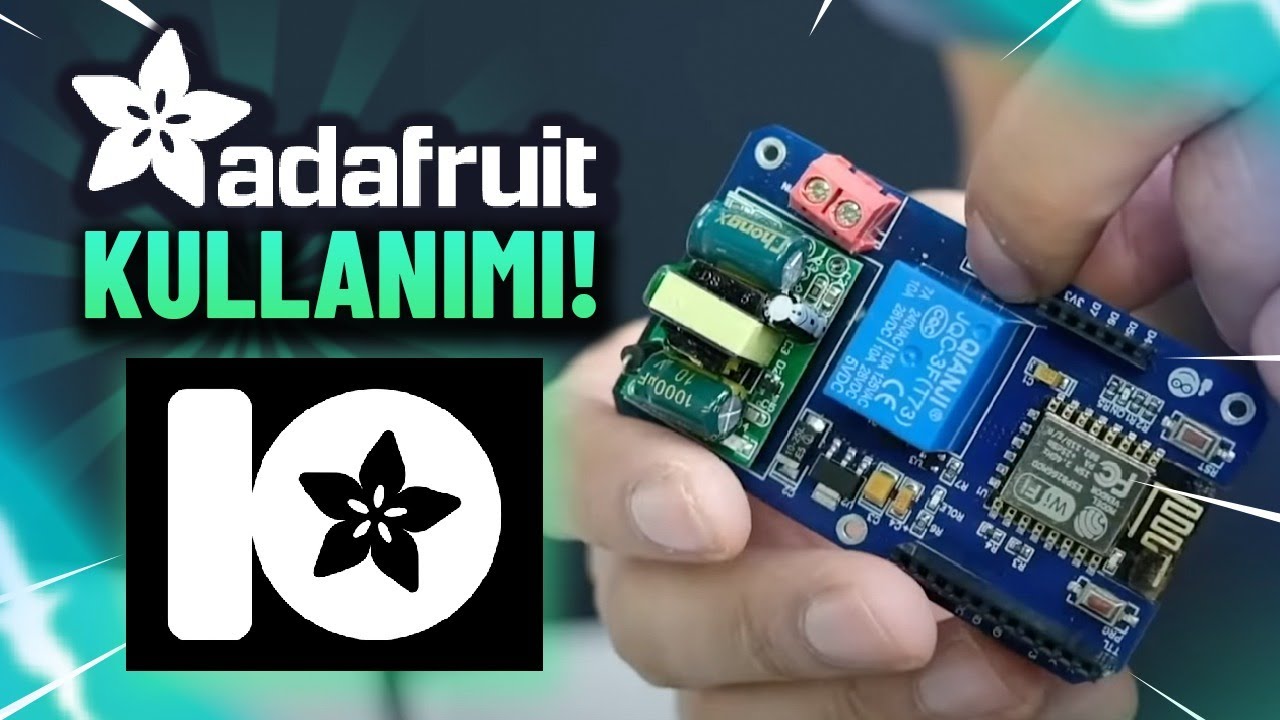 Adafruit io kullanımı w/ESP8266 | Arduino projesi nasıl geliştirilir?