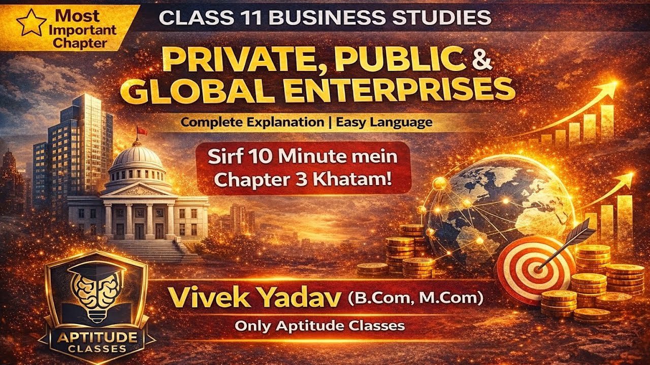 Business Studies Class 11 | Public vs Private vs Global Enterprises | One Shot | Only Aptitude Class