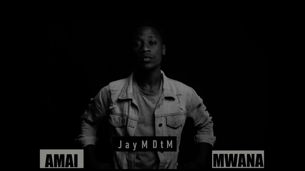 Jay M DtM - Amai Mwana