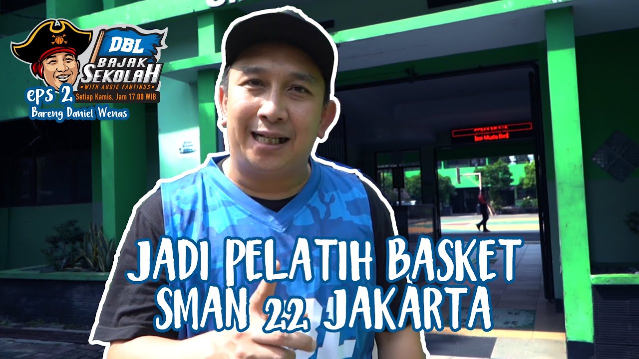Augie Jadi Pelatih Tim Basket SMAN 22 Jakarta - DBL Bajak Sekolah Eps. 1