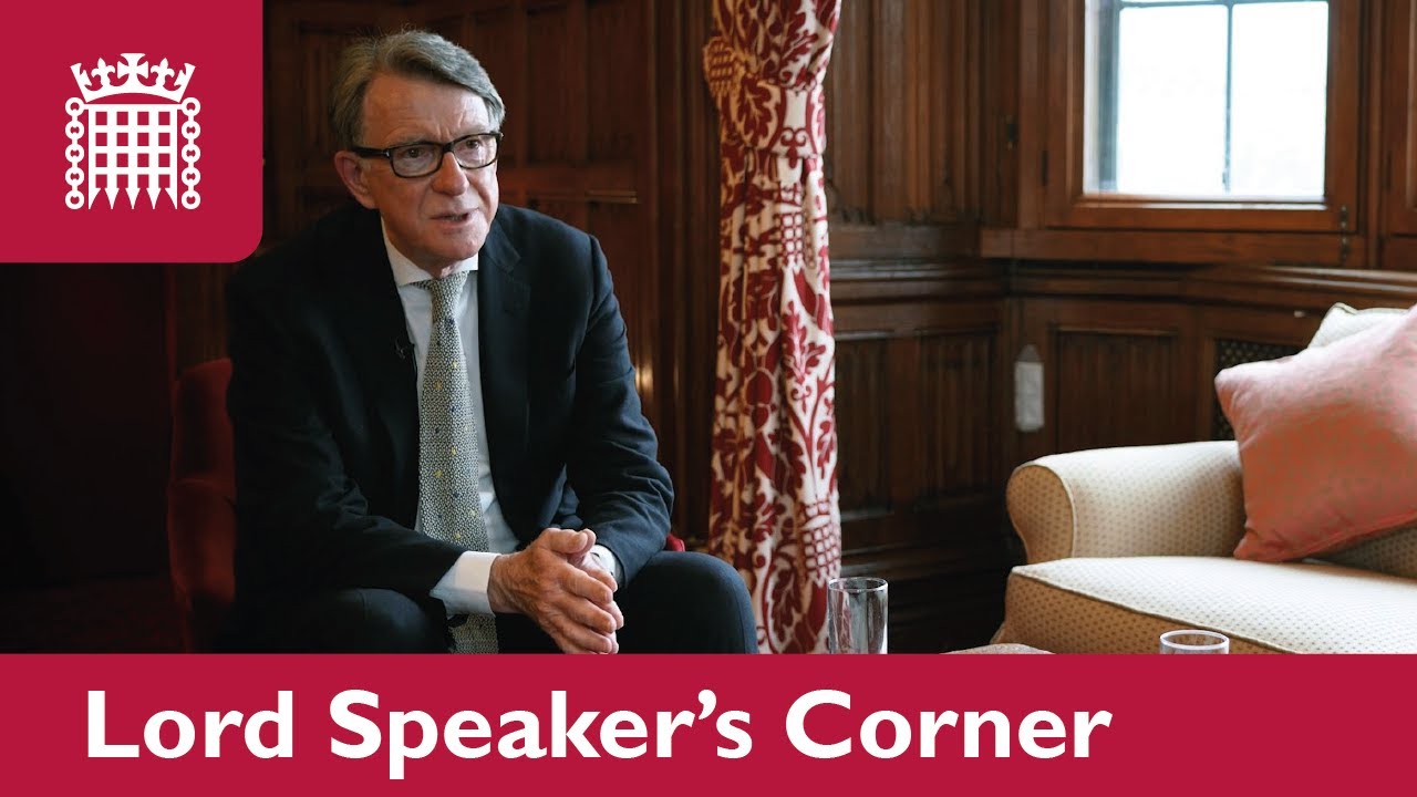 Lord Mandelson: Lord Speaker’s Corner | House of Lords | Episode 15