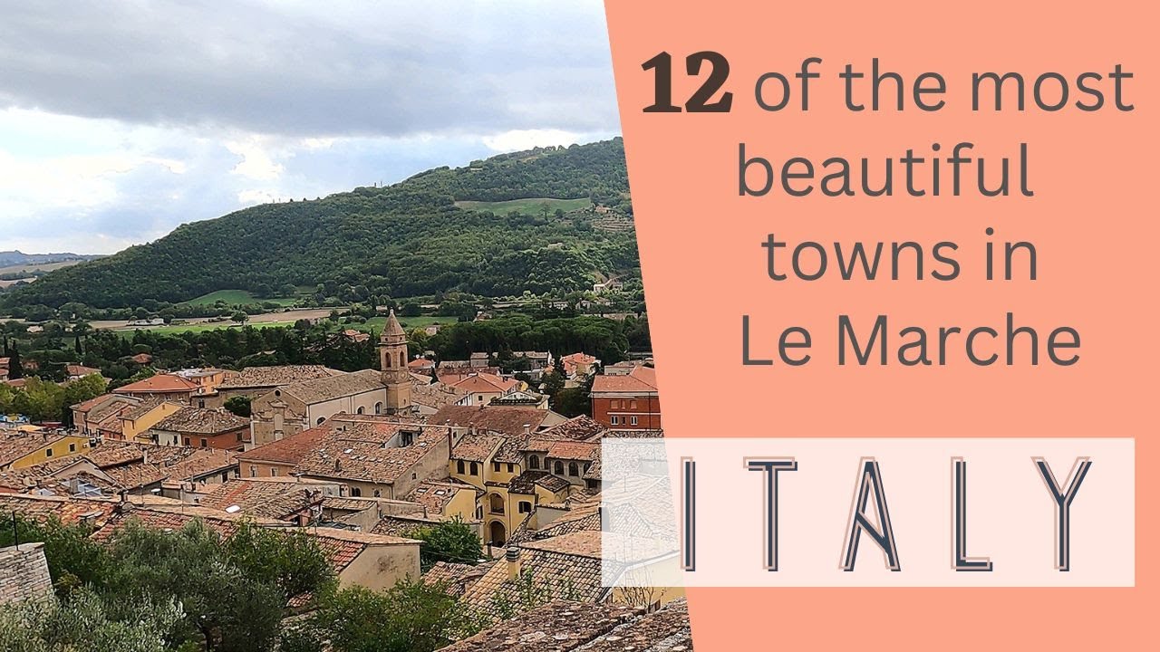 12 of the most beautiful towns in Le Marche