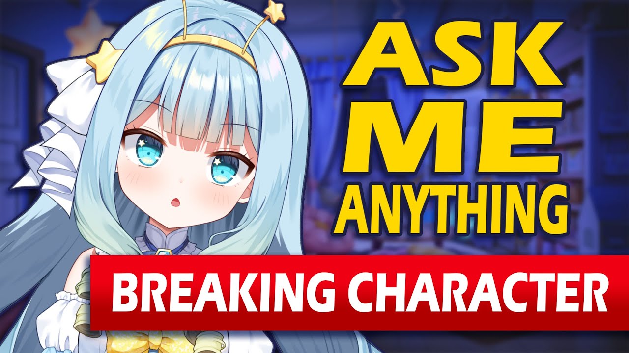 BREAKING CHARACTER: ASK ME ANYTHING🌠