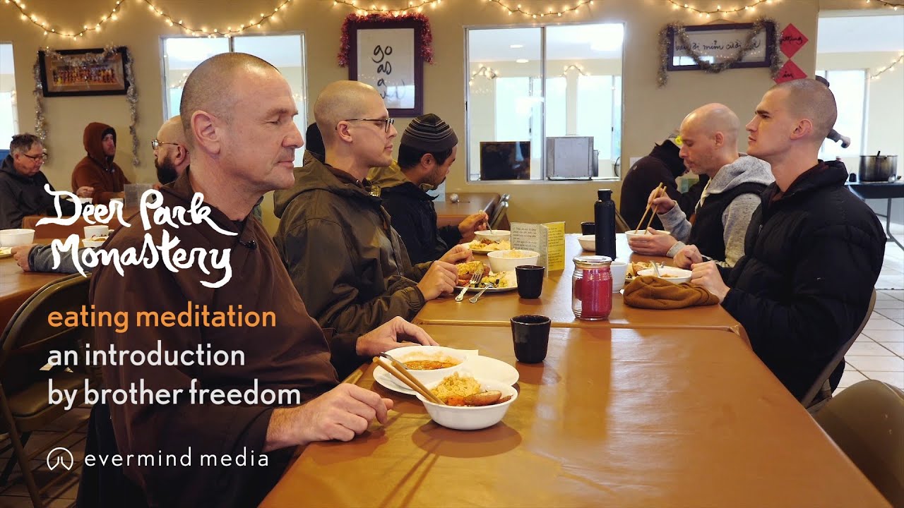 2  Eating Meditation: an introduction by Brother Freedom