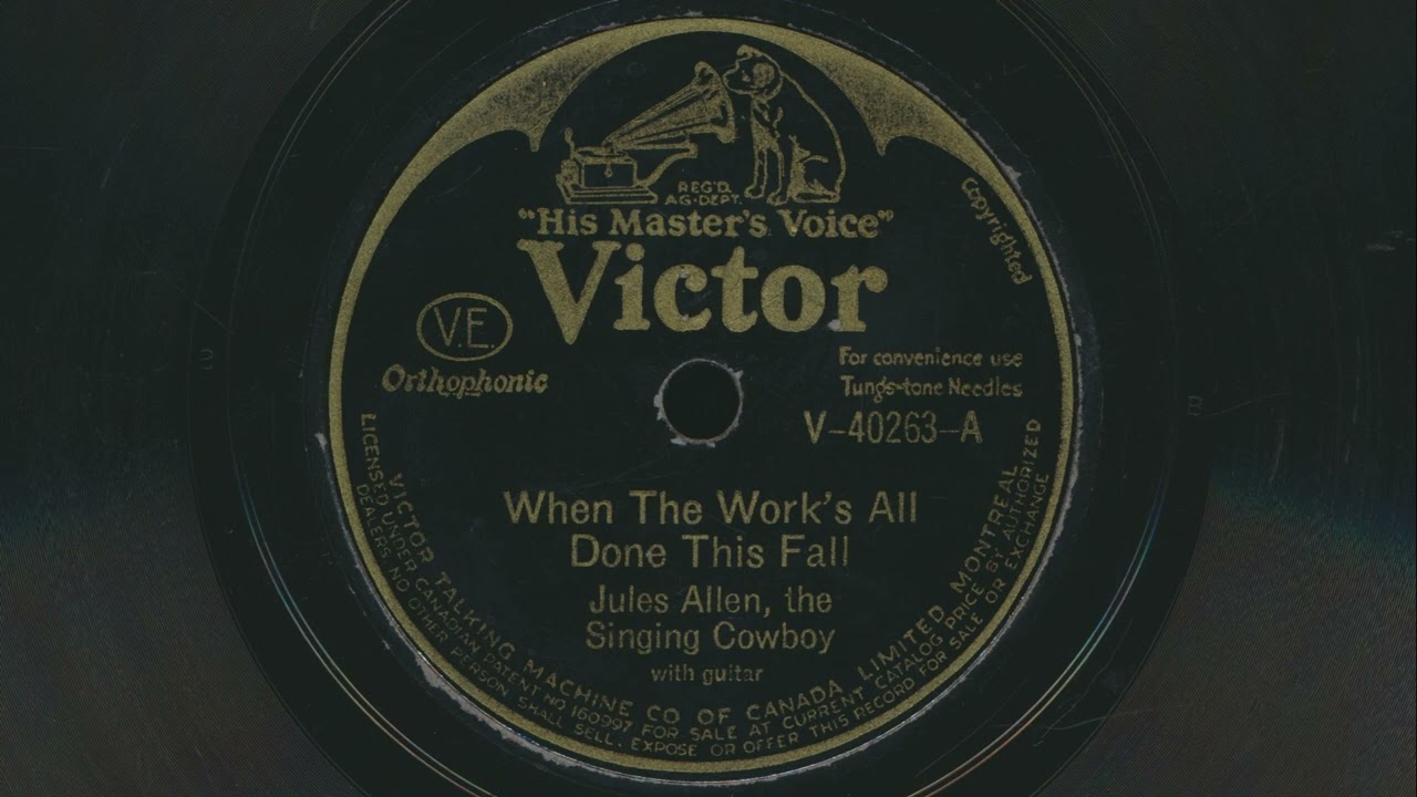 1929 JULES ALLEN When The Work's All Done This Fall CLASSIC COUNTRY - 78 RPM Record