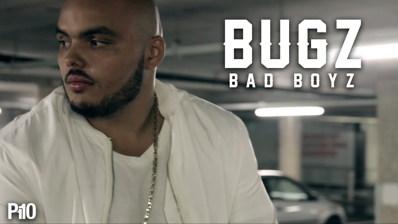 P110 - Bugz - Bad Boyz -  [Net Video]