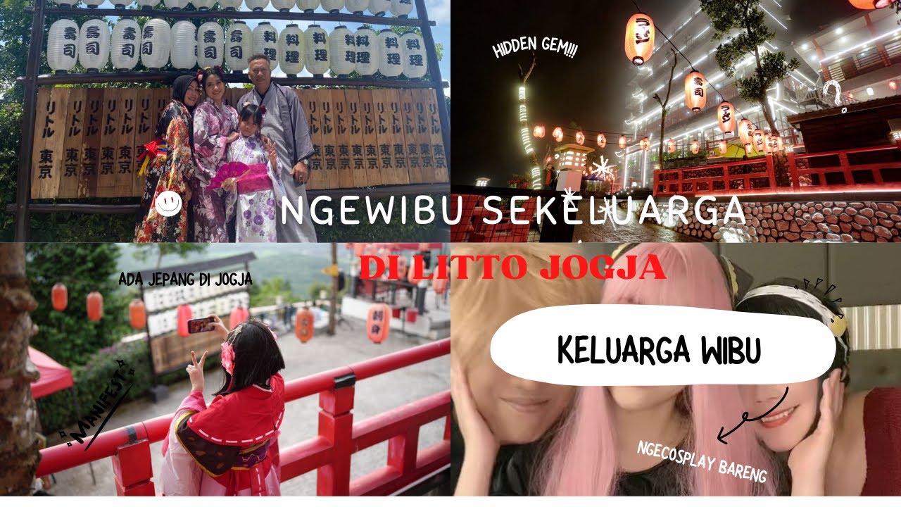 NGEWIBU SEKELUARGA DI JEPANG NYA JOGJA (LITTO JOGJA) 