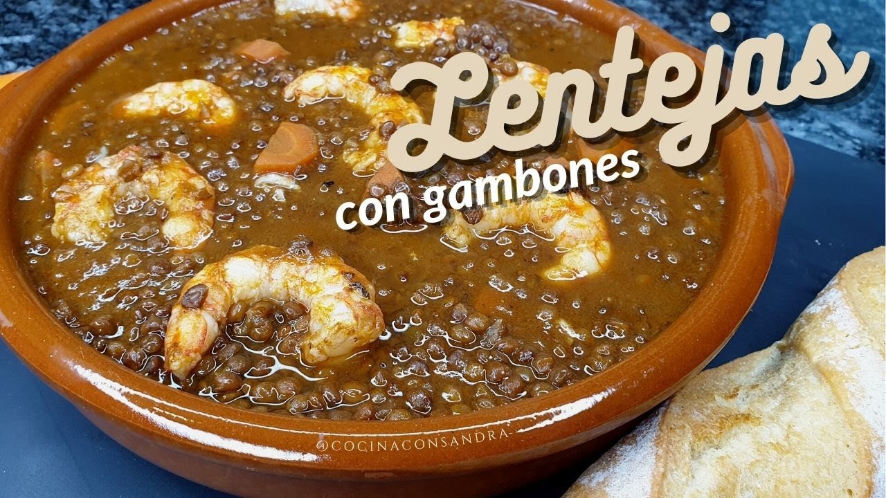 LENTEJAS ESTOFADAS CON GAMBONES, RIQUÍSIMAS!