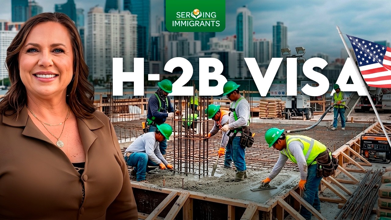 H-2B VISA Is it EASY or IMPOSSIBLE? The REAL Truth | Serving Immigrants