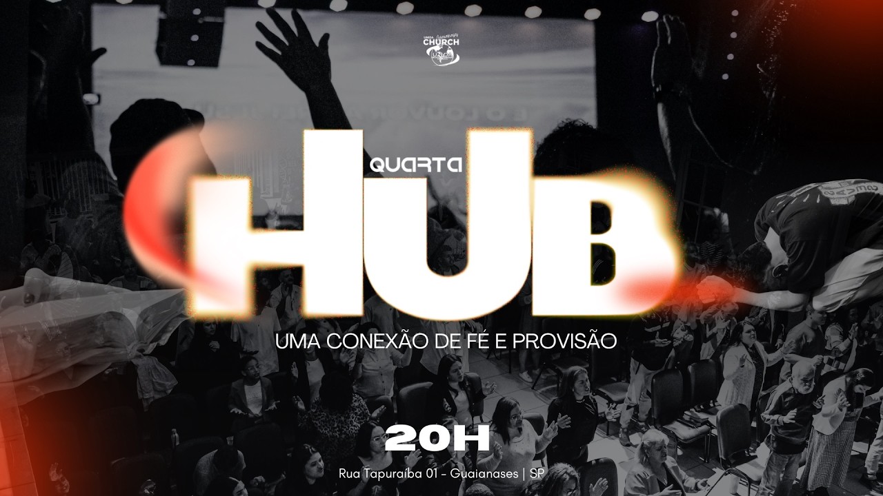Unida Church - Quarta HUB 18.02 | 20h