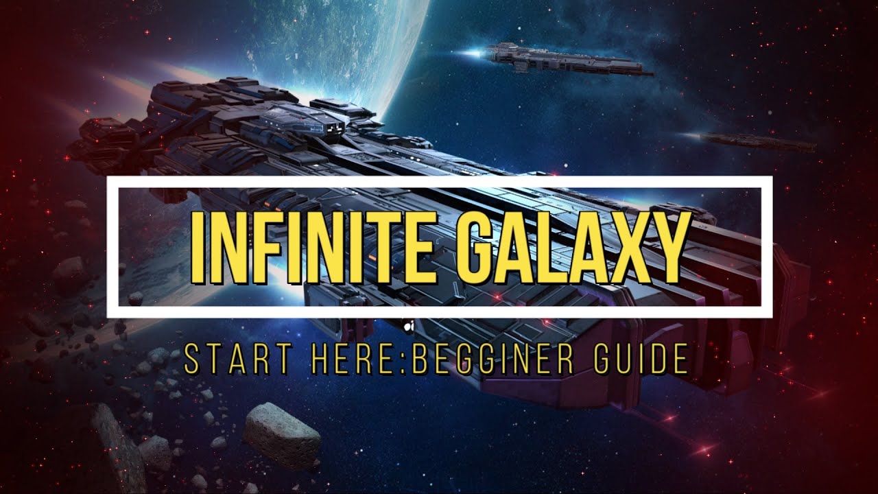infinite Galaxy : Start Here !