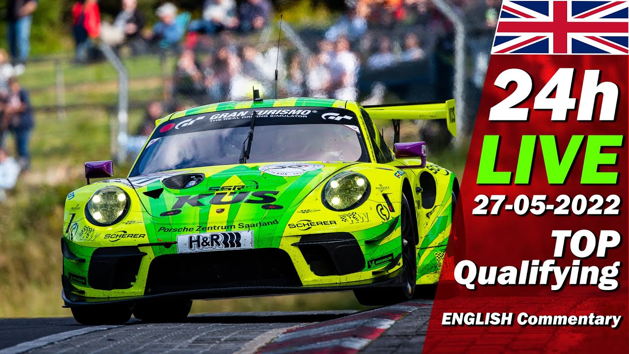 LIVE  🇬🇧  Nürburgring ADAC 24h Race 2022 | TOP Qualifying