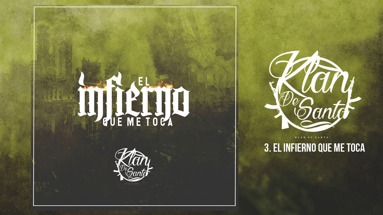 03.KLAN de Santa - El infierno que me toca - FT Lich Wezzy X Anthony Sánchez [Más ganas que dinero]