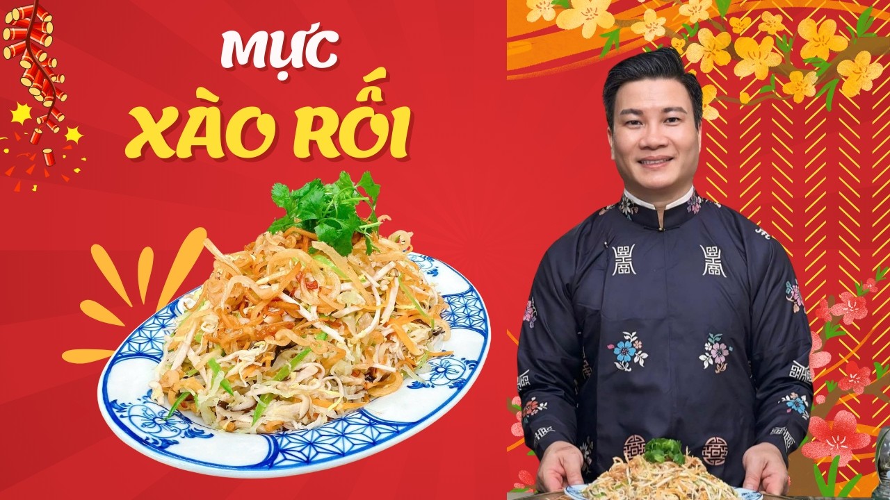 (Món Tết) Mực xào rối , nét tinh tế trên mâm cỗ xưa của người Hà thành | Cùng Cháu Vào Bếp