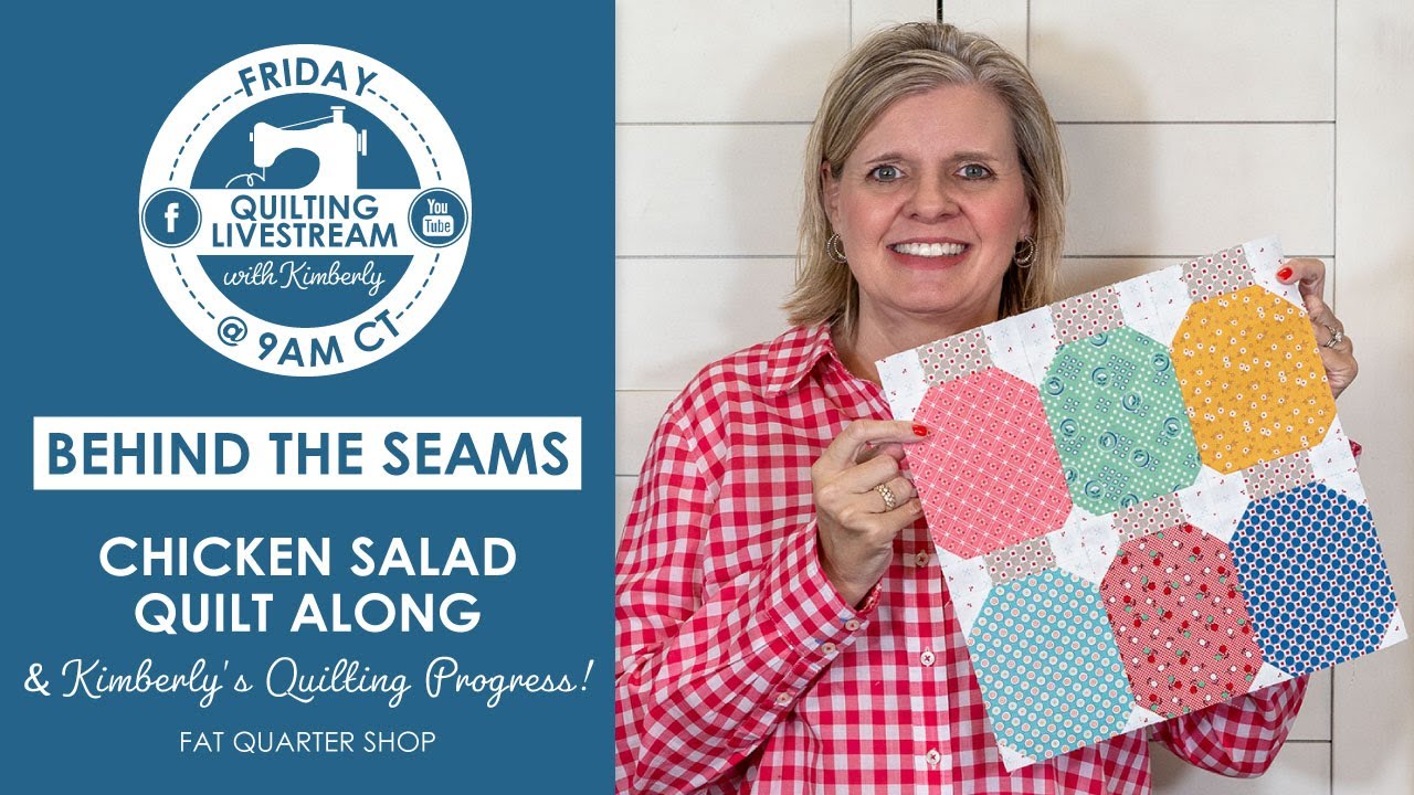 LIVE: Chicken Salad Quilt Along, Kimberly's Quilting Progress & Finished Quilts!⁠ - Behind the Seams