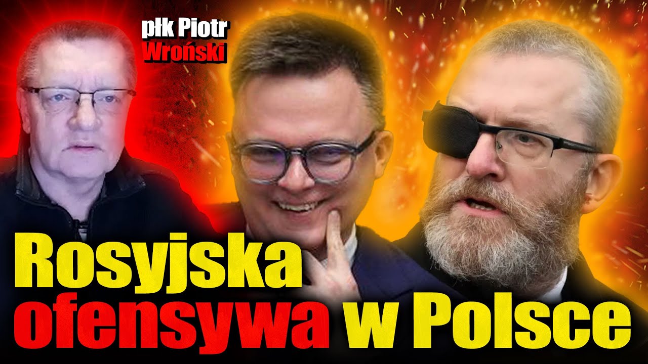 Rosyjska ofensywa w Polsce. Płk WR0ŃSKI o kongresie partii Brauna, Polsce2050 i pytaniach w Sejmie