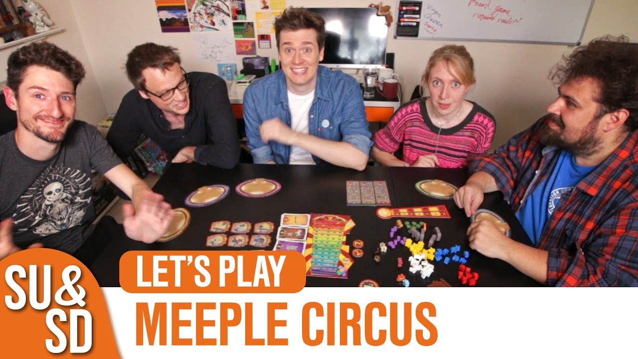 SU&SD Play Meeple Circus with No Pun Included and Actualol