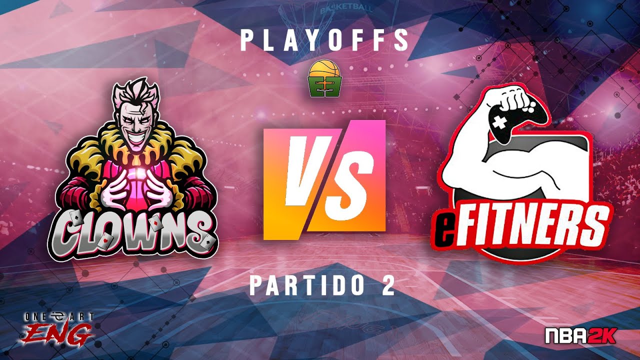 2K20 - CLOWNS VS EFITNERS - CUARTOS DE FINAL GREEN LEAGUE | GAME 2