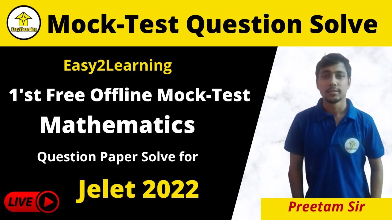 Jelet 2022 1st Free Offline Mock-Test Mathematics Question Paper Solve  | By Preetam Sir | By E2L