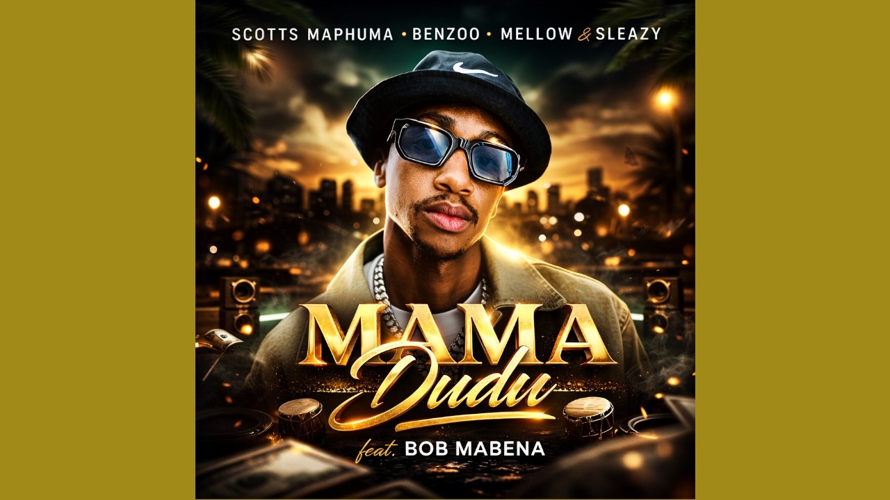 Scotts Maphuma, Benzoo & Mellow & Sleazy - Mama Dudu (Official Audio) feat. Bob Mabena | Amapiano