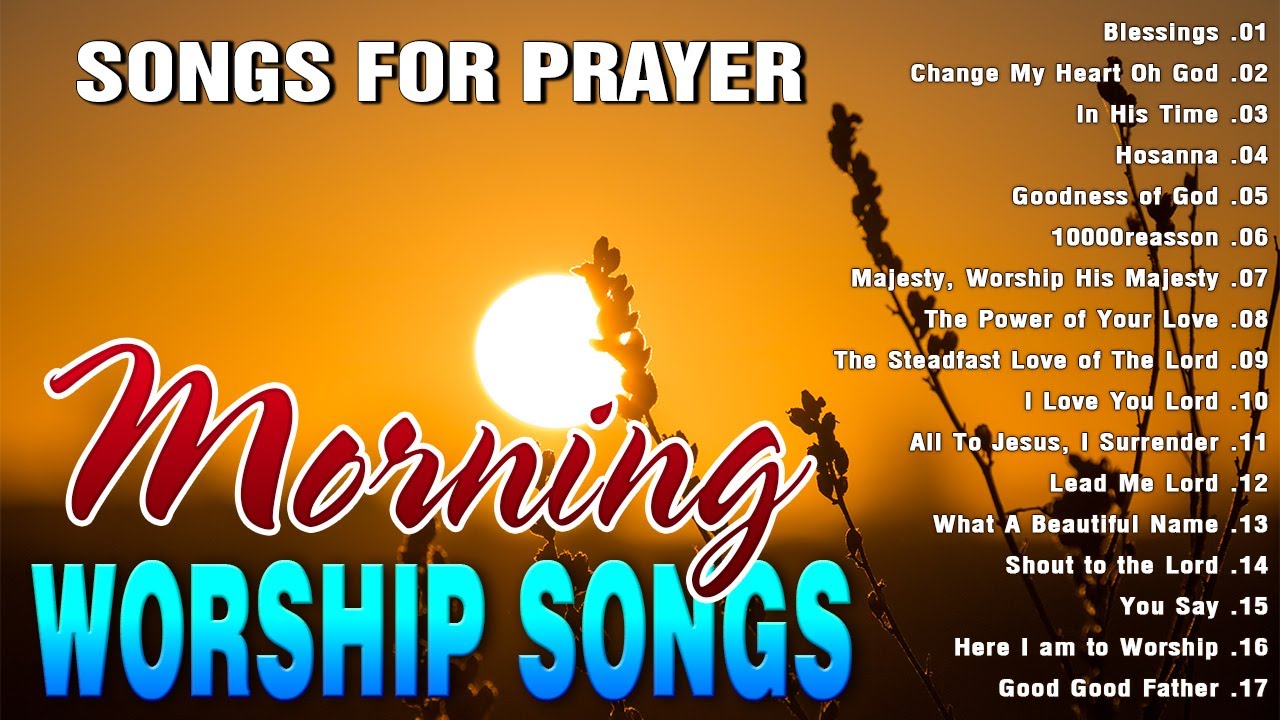 Top 50 Praise And Worship Songs Collection 🙏 Best Morning Worship Songs For Prayers 2024