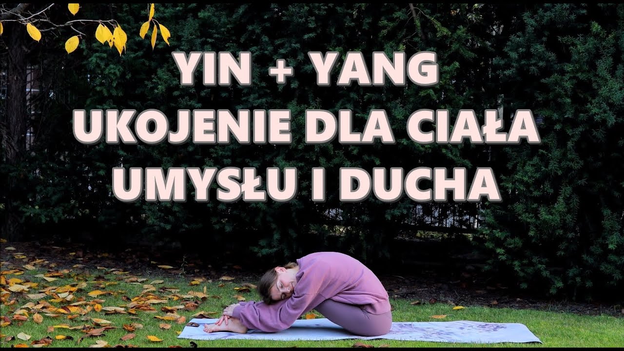 Yin i Yang - Kojąca Joga dla Ciała, Umysłu i Ducha