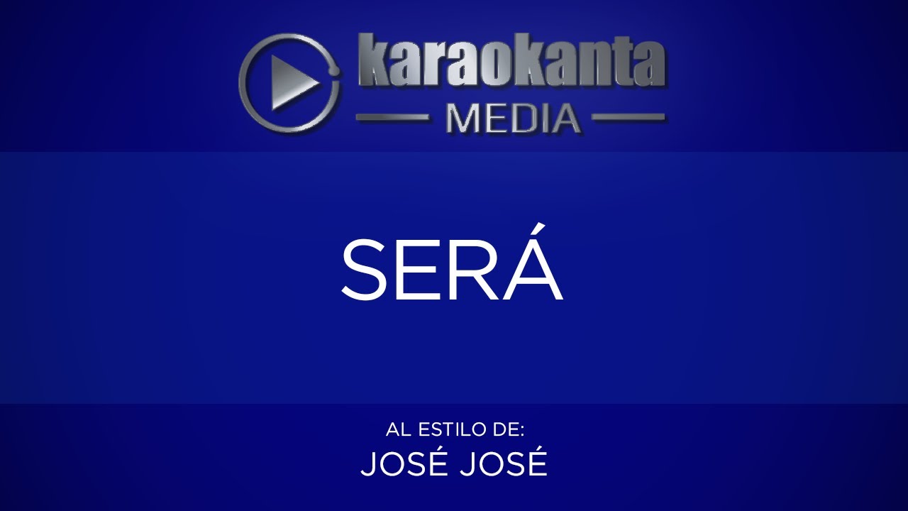 Karaokanta - José José - Será