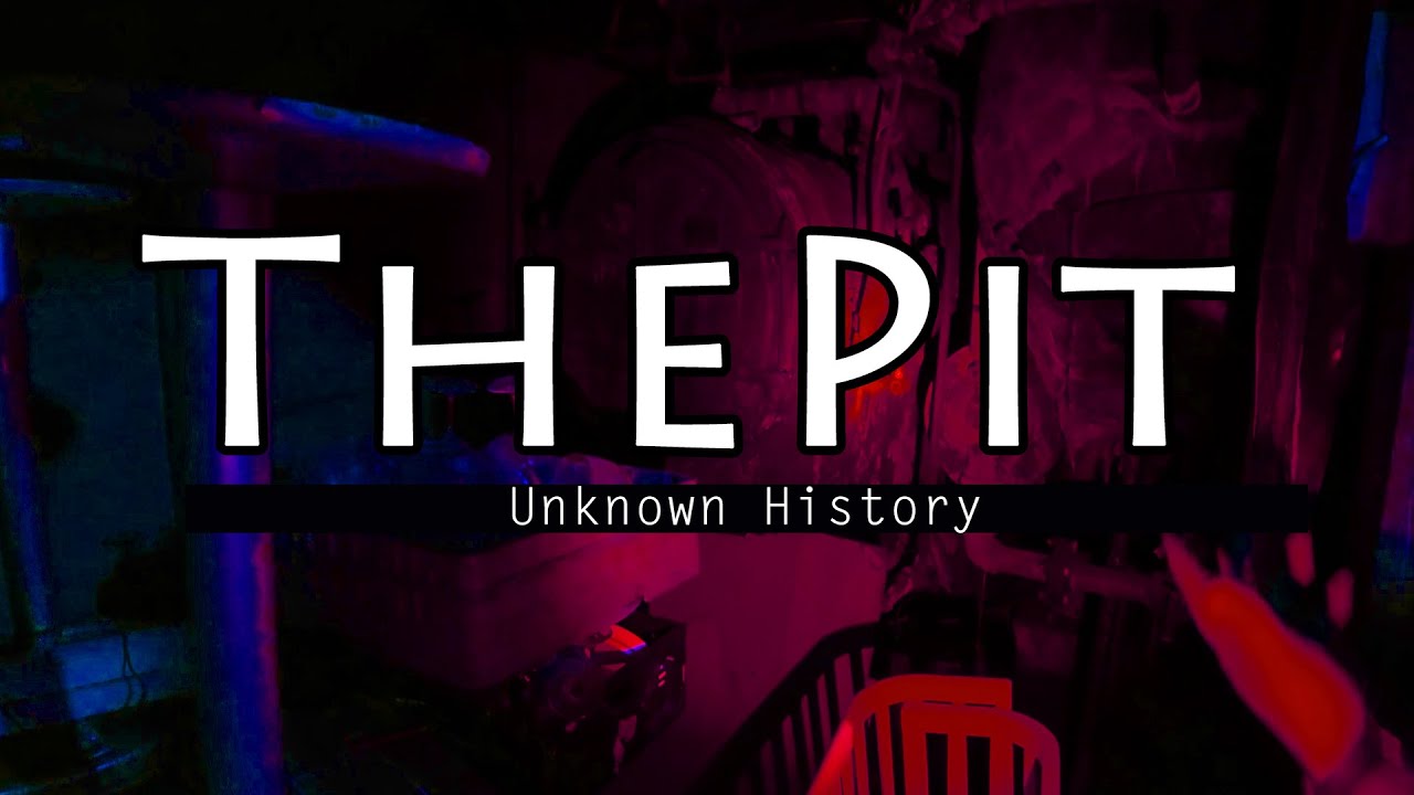 The Pit  - What went on in the basement? 👻