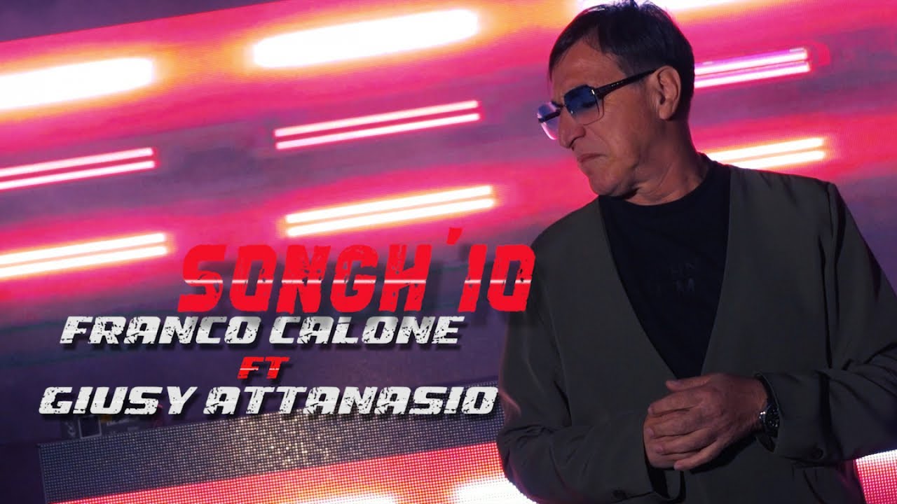 Franco Calone Ft. Giusy Attanasio - Songh' io (Video Ufficiale 2023)